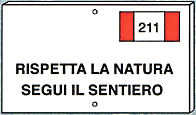 Tabella "Rispetta la natura, segui il sentiero"